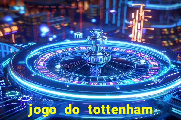 jogo do tottenham hoje palpite